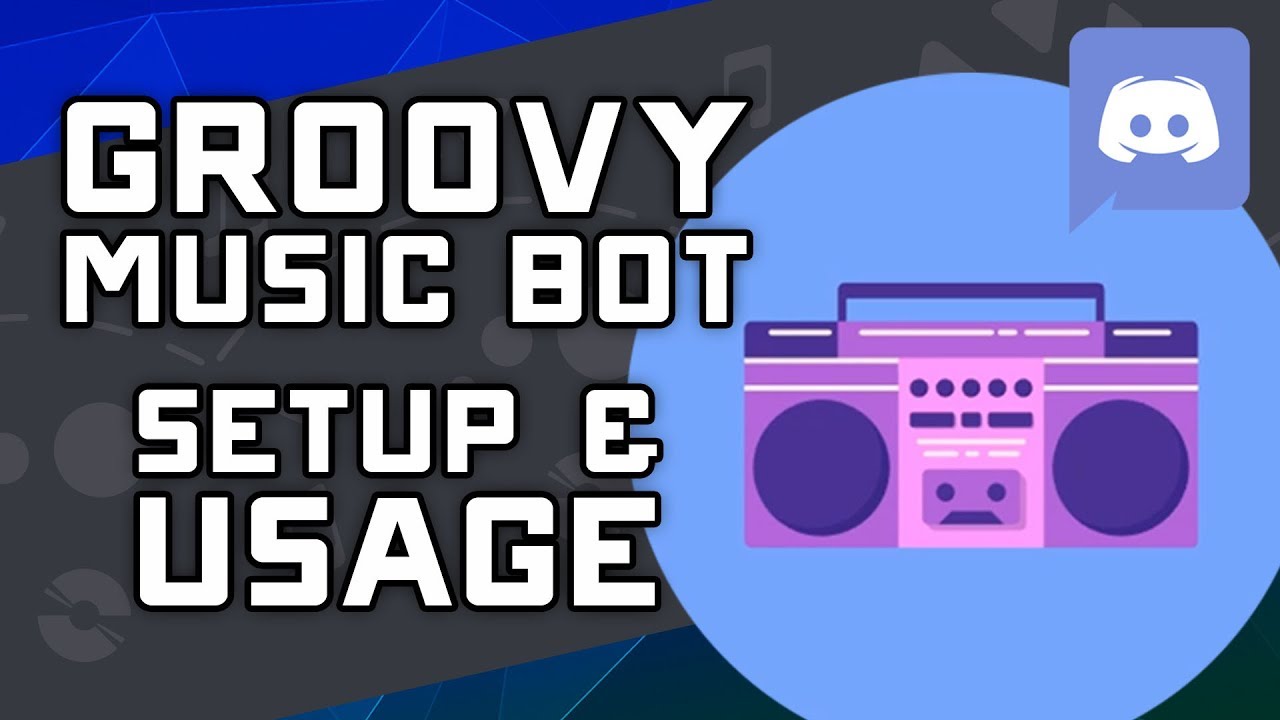 Groovy Bot for Discord: Tutorial and Commands