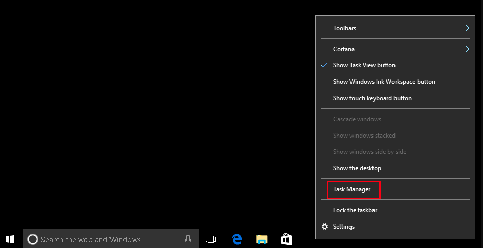 right-click on your Windows taskbar option and then select task manager