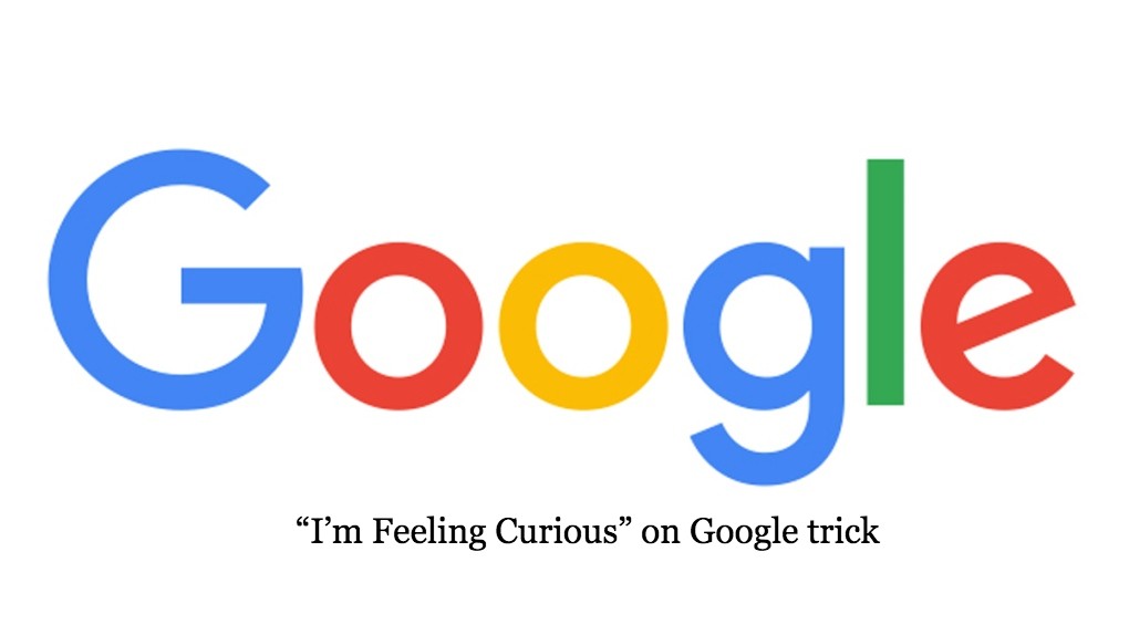 What You Need To Realize About The “I’m Feeling Curious” On Google Trick