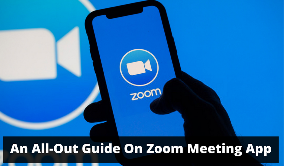 An All-Out Guide to the Meeting App-Zoom