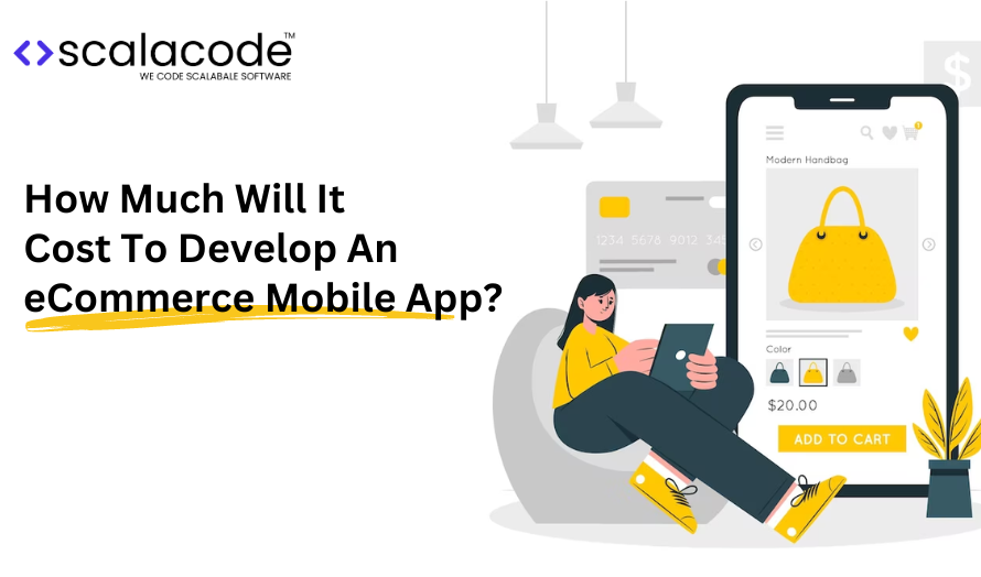 How Much Will It Cost To Develop An Ecommerce Mobile App?