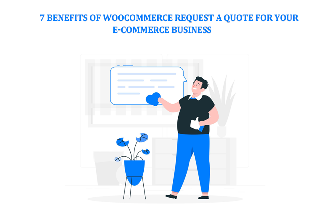 7 Benefits of WooCommerce Request a Quote for Your E-commerce Business