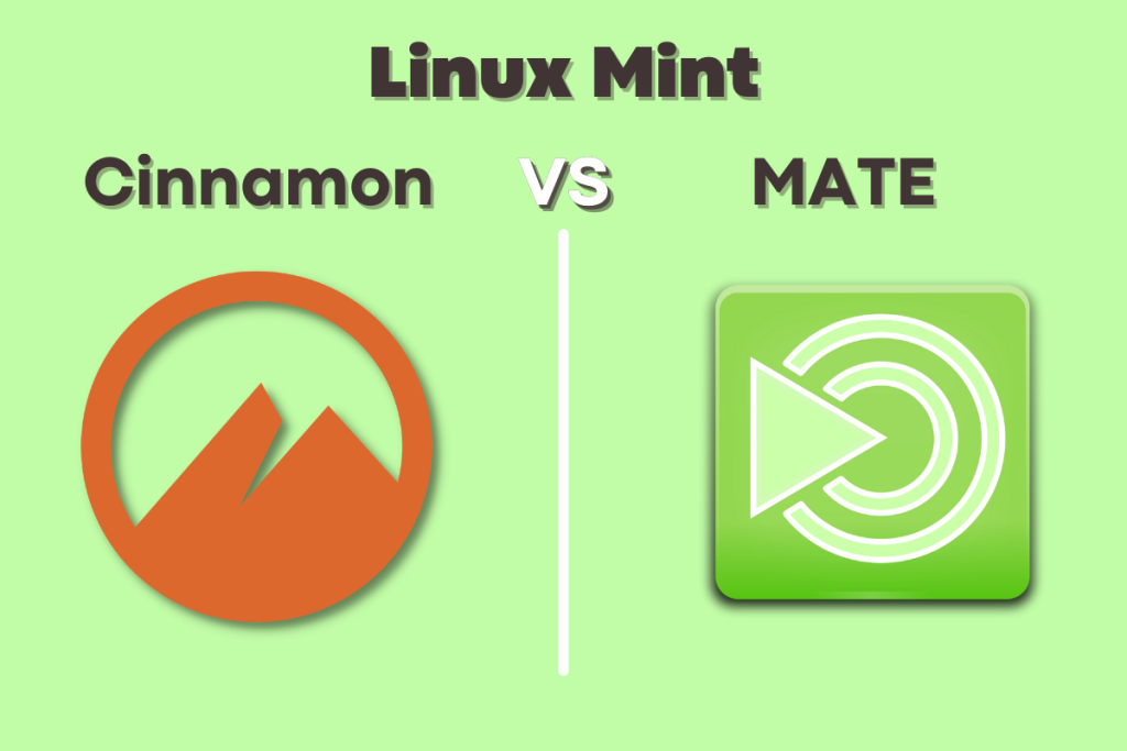 Linux Mint Cinnamon vs Mate