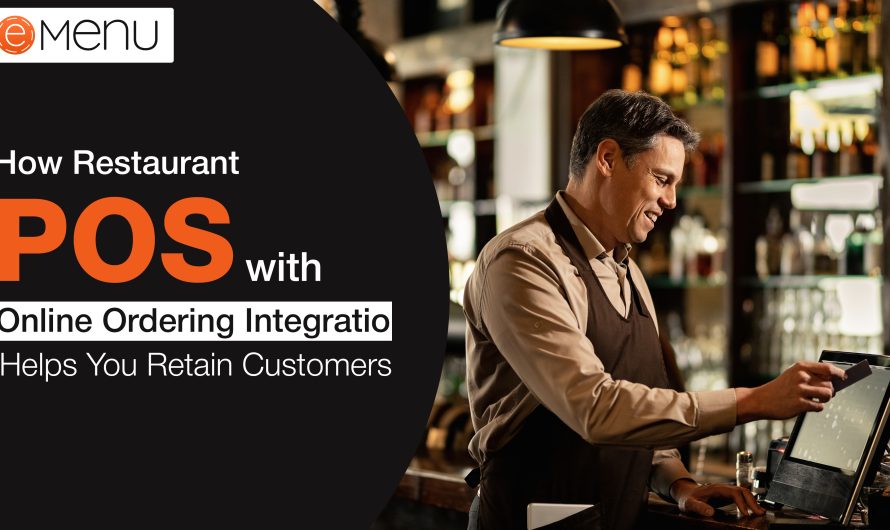 How Restaurant POS with Online Ordering Integration Helps You Retain Customers