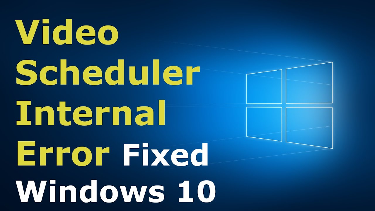 Video Scheduler Internal Error